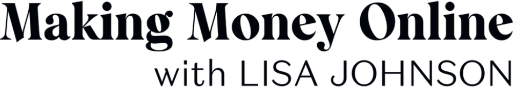 Making Money Online With Lisa Johnson